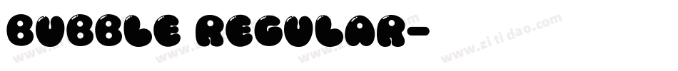 Bubble Regular字体转换